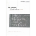 The Practice of Cultural Analysis: Exposing Interdisciplinary Interpretation