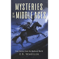 Mysteries of the Middle Ages: True Stories from the Medieval World