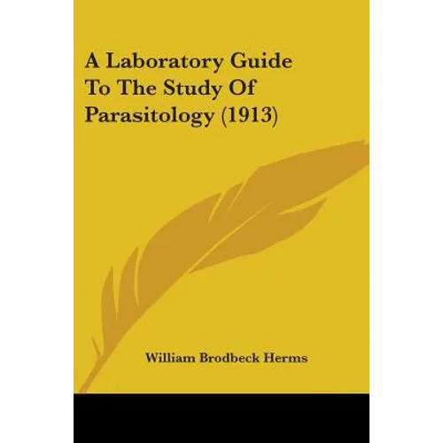 A Laboratory Guide To The Study Of Parasitology (1913)