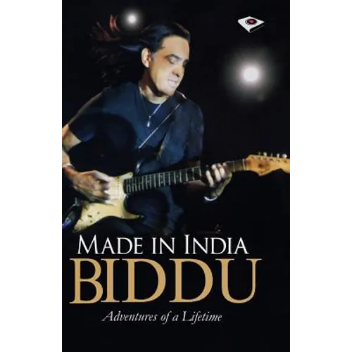 Made in India: Adventures of a Lifetime