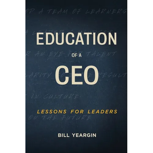 Education of a CEO: Lessons for Leaders