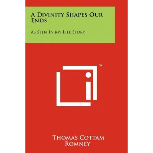 A Divinity Shapes Our Ends: As Seen In My Life Story