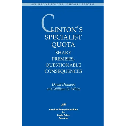 Clinton's Specialist Quota:: Shaky Premises, Questionable Consequences
