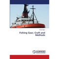 Fishing Gear, Craft and Methods