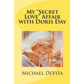 My "Secret Love" Affair with Doris Day