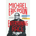 Entertaining Race: Performing Blackness in America