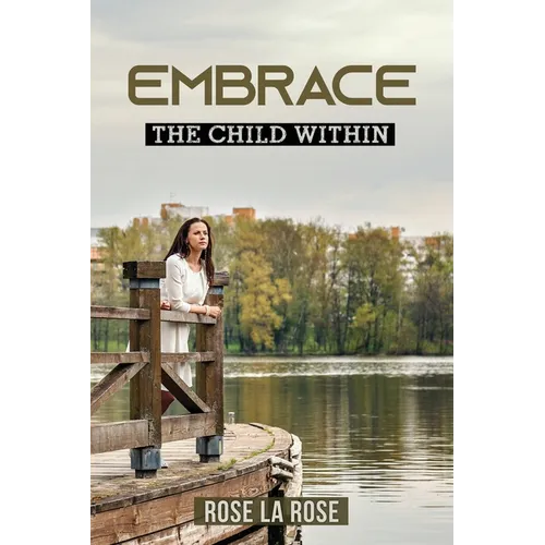 Embrace: The Child Within