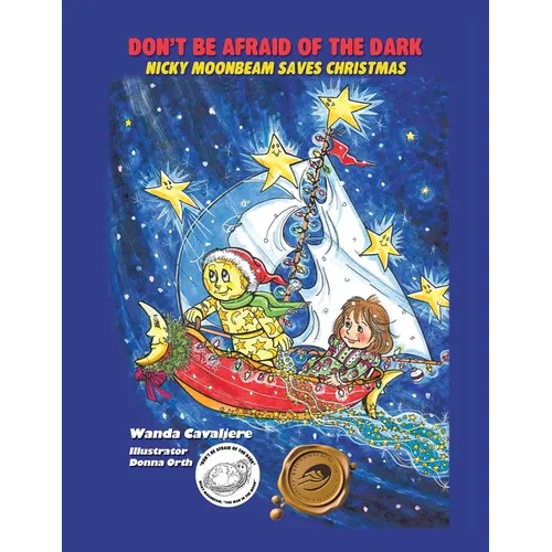 Don't Be Afraid of the Dark: Nicky Moonbeam Saves Christmas