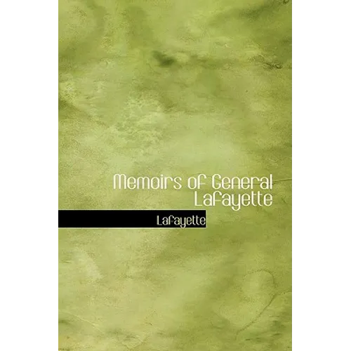 Memoirs of General Lafayette