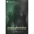 No More Haunted Dolls: Horror Fiction that Transcends the Tropes