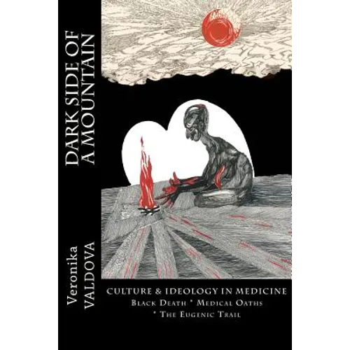 Dark Side of a Mountain: Culture & Ideology in Medicine