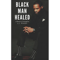 Black Man Healed