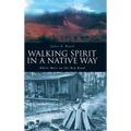 Walking Spirit in a Native Way: White Mocs on the Red Road