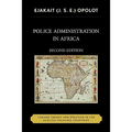 Police Administration in Africa: Toward Theory and Practice in the English-Speaking Countries