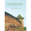 Crafting Democracy: How Novgorod Has Coped with Rapid Social Change