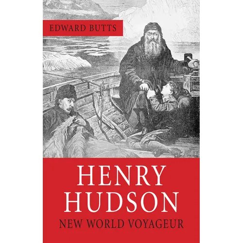 Henry Hudson: New World Voyager