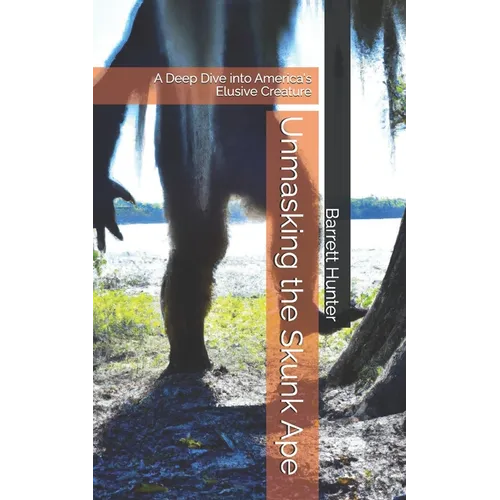Unmasking the Skunk Ape: A Deep Dive into America's Elusive Creature