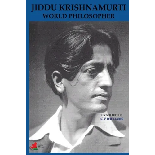 Jiddu Krishnamurti World Philosopher Revised Edition