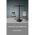 Corporate Coach Approach: A Systematic Guide to Career Development