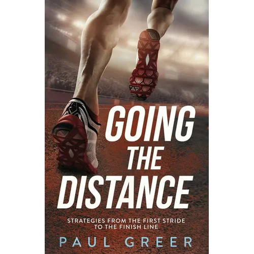 Going the Distance: Strategies from the First Stride to the Finish Line