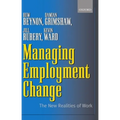 Managing Employment Change: The New Realities of Work
