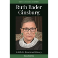 Ruth Bader Ginsburg: A Life in American History