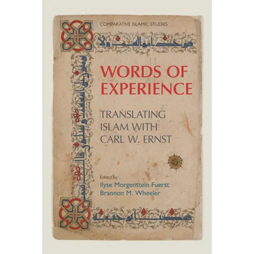 Words of Experience: Translating Islam with Carl W. Ernst