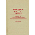 Monopoly Capital Theory: Hilferding and Twentieth-Century Capitalism
