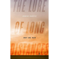The Lure of Long Distances: Why We Run