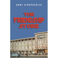 The Friendship Store: A Memoir of 1970s China