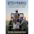 Rites and Wrongs: One Man's Struggle for the Latin Mass in the U.S. Army