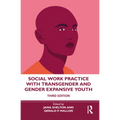 Social Work Practice with Transgender and Gender Expansive Youth