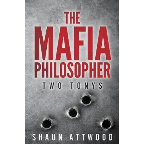 The Mafia Philosopher: Two Tonys
