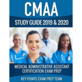 CMAA Study Guide 2019 & 2020: Medical Administrative Assistant Certification Exam Prep