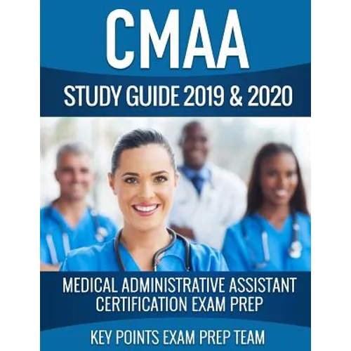 CMAA Study Guide 2019 & 2020: Medical Administrative Assistant Certification Exam Prep