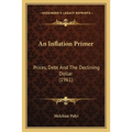 An Inflation Primer: Prices, Debt And The Declining Dollar (1961)