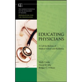Educating Physicians: A Call for Reform of MedicalSchool and Residency