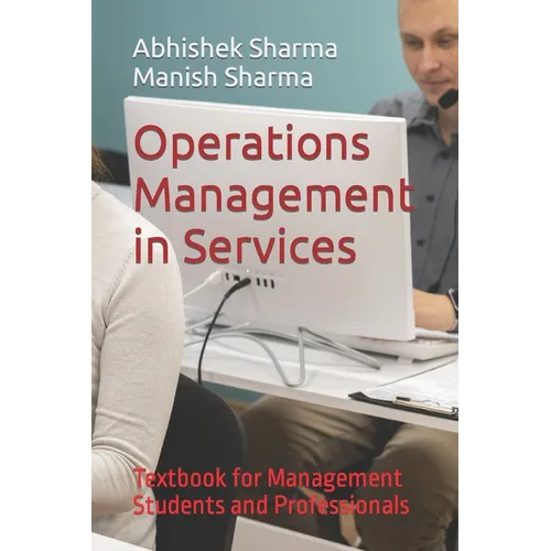 Operations Management in Services: Textbook for Management Students and Professionals