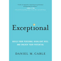 Exceptional: Build Your Personal Highlight Reel and Unlock Your Potential