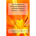 The Causation of Rheumatoid Disease and Many Human Cancers -- a Précis
