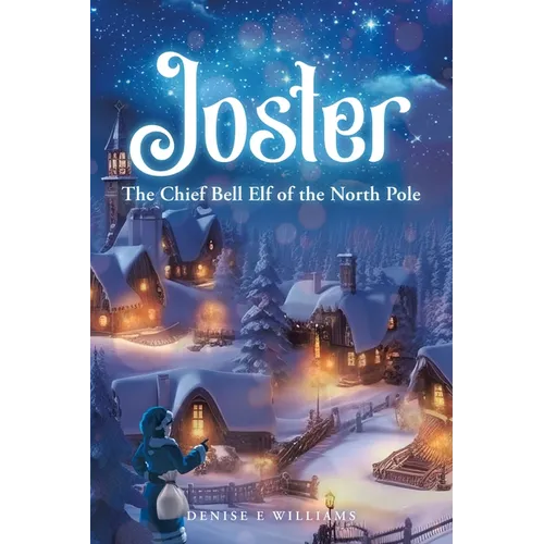 Joster: The Chief Bell Elf of the North Pole