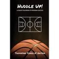 Huddle Up! A Coach's Playbook for Program Success