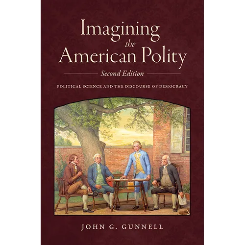 Imagining the American Polity: Political Science and the Discourse of Democracy