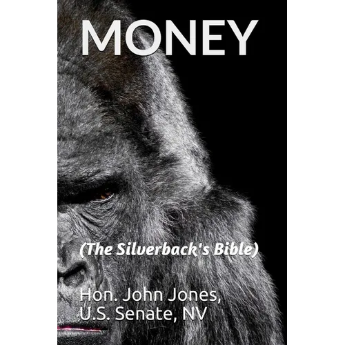 Money: The Silverback's Bible
