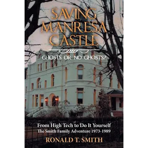 Saving Manresa Castle: Ghosts or No Ghosts?