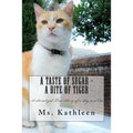 A Taste of Sugar - A Bite of Tiger: A Serialized True Story of a Pig and Cat