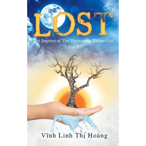 Lost: The Journey of The Vietnamese Tarzan Girl - Part I