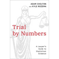 Trial by Numbers: A Lawyer's Guide to Statistical Evidence