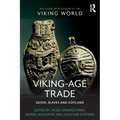 Viking-Age Trade: Silver, Slaves and Gotland