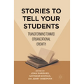 Stories to Tell Your Students: Transforming Toward Organizational Growth